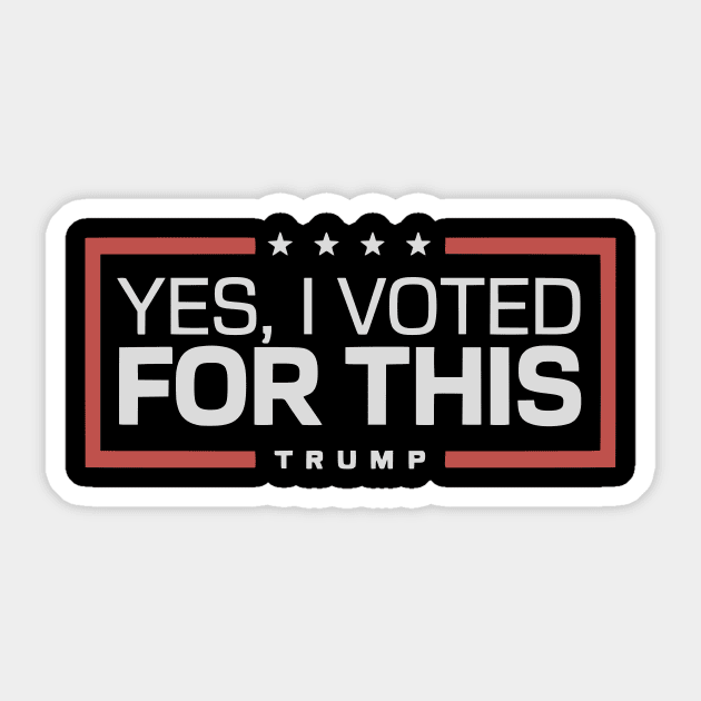 Yes, I Voted for This - Trump 2025 Lovers Sticker by ArtistTee ⭐⭐⭐⭐⭐